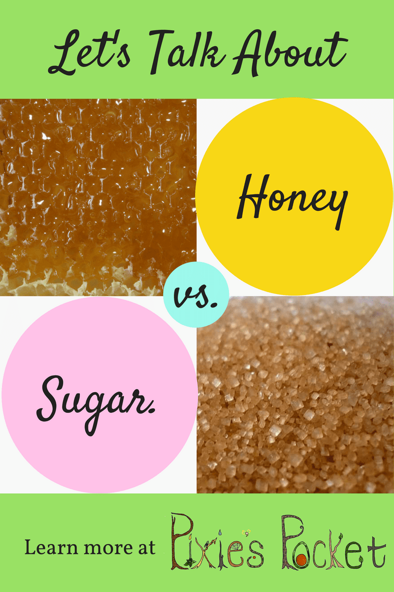 Let's Talk About Honey vs Sugar on Pixiespocket.com