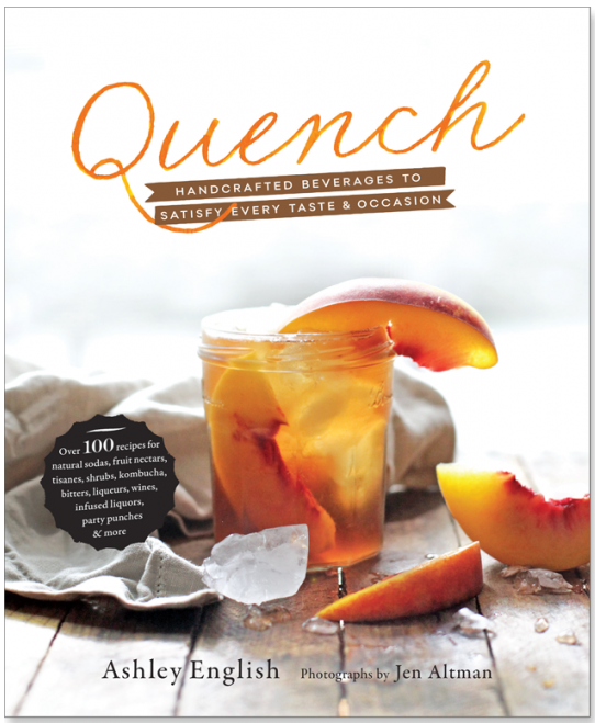 Quench by Ashley English, featuring two recipes from Amber at Pixiespocket