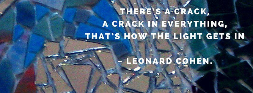 Quote by Leonard Cohen, Mosaic by Amber Shehan. Use and share as you will!