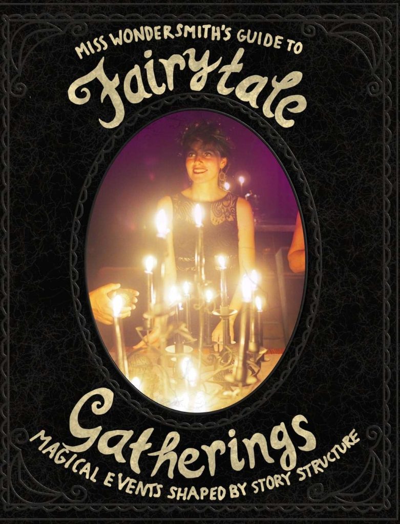 fairytale gatherings by the wondersmith